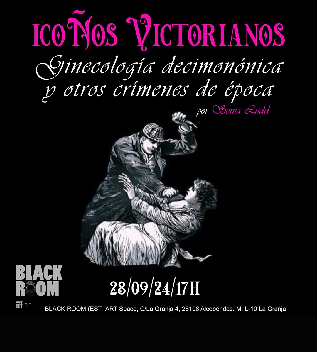 El próximo 28 de septiembre entre las 17 y las 18.30 horas en el contexto de la exposición “Apología del k*ñ*. Una celebración de poder y libertad”, la sala BLACK ROOM acoge la charla “IcoÑos Victorianos” de la mano de Sonia Ludd. La BLACK ROOM, EST_ART Space Alcobendas Madrid